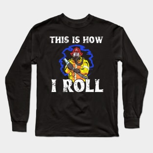 This Is How I Roll Long Sleeve T-Shirt